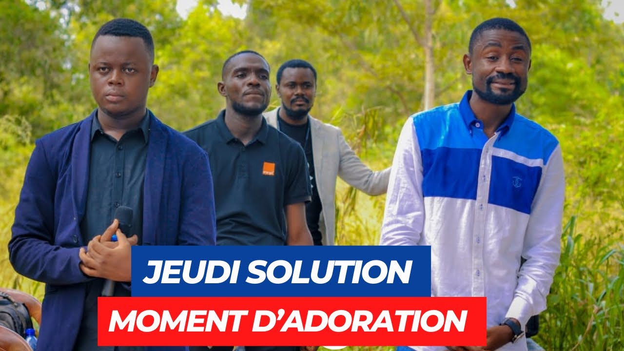 JEUDI SOLUTION: MOMENT D’ADORATION, FRÈRE JONATHAN YAFU
