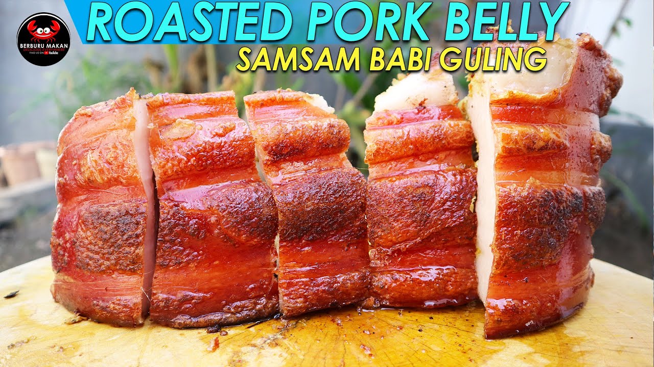CARA MEMBUAT SAMSAM BABI GULING SUPER KRISPI, HOW TO MAKE A DELCIOUS CRISPY ROASTED PORK BELLY
