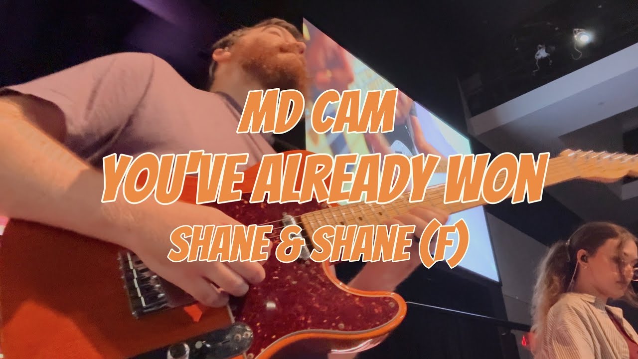 You've Already Won - Shane & Shane | MD/EG Cam