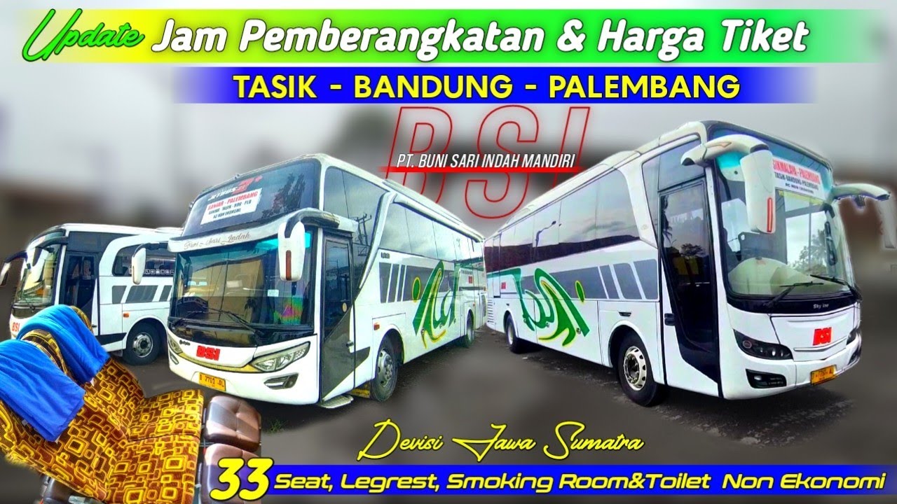 UPDATE HARGA TIKET JAM PEMBERANGKATAN‼️BUS BSI TASIK-BANDUNG-PALEMBANG 1PENUMPANG PUN SAMPAI TUJUAN🥰