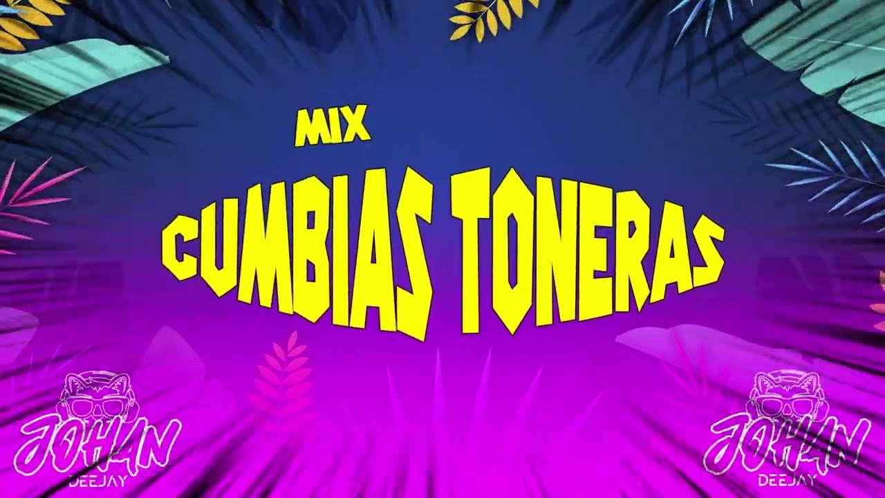 Mix Cumbias Toneras (Johan Dj') 2025
