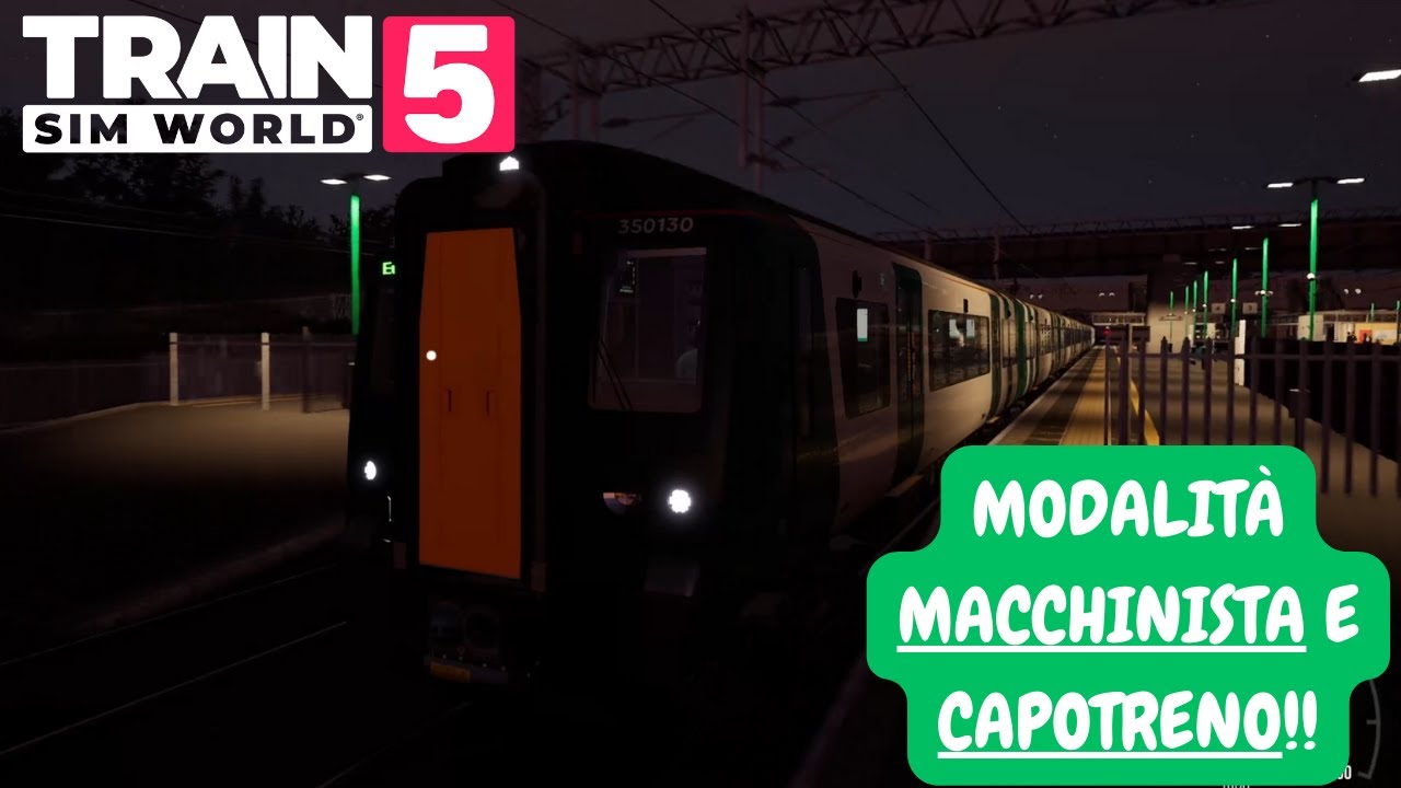 Train Sim World 5: Introduciamo questo Nuovo Gioco!! Modalit&agrave; 🚂MACCHINISTA e 🎫CAPOTRENO!!