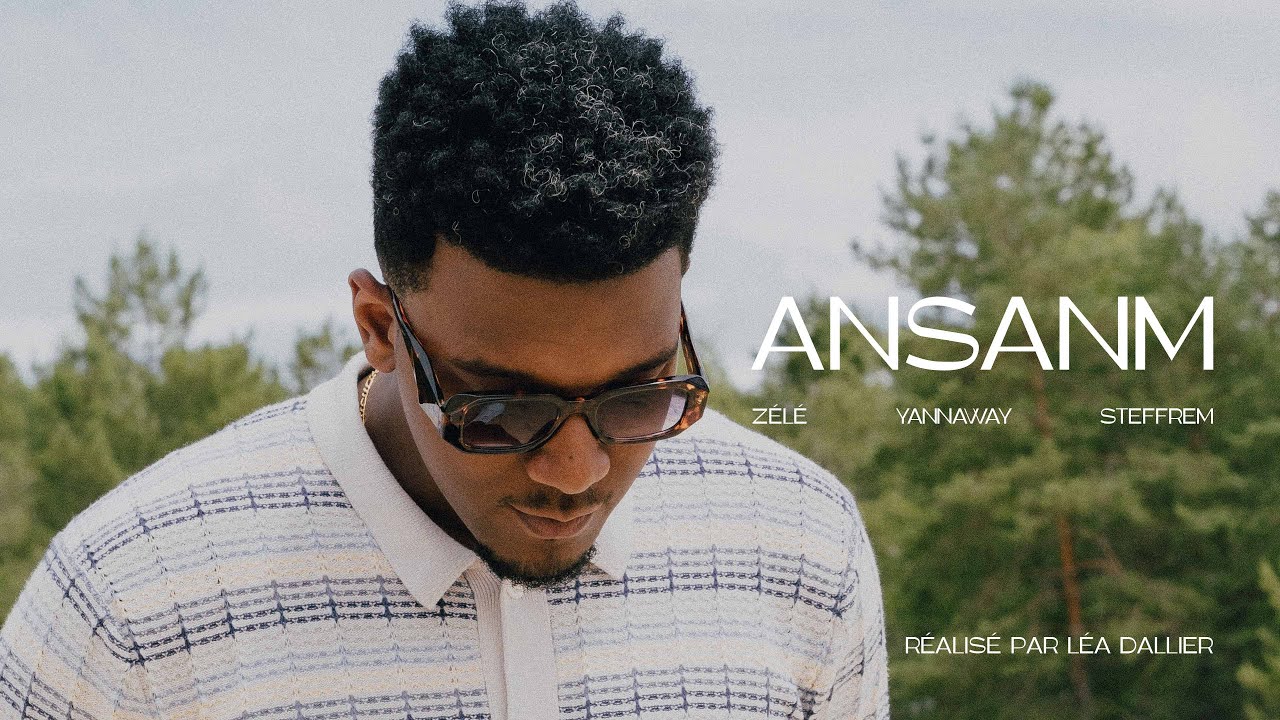 Zélé - ANSANM ft. YannAway, Steffrem
