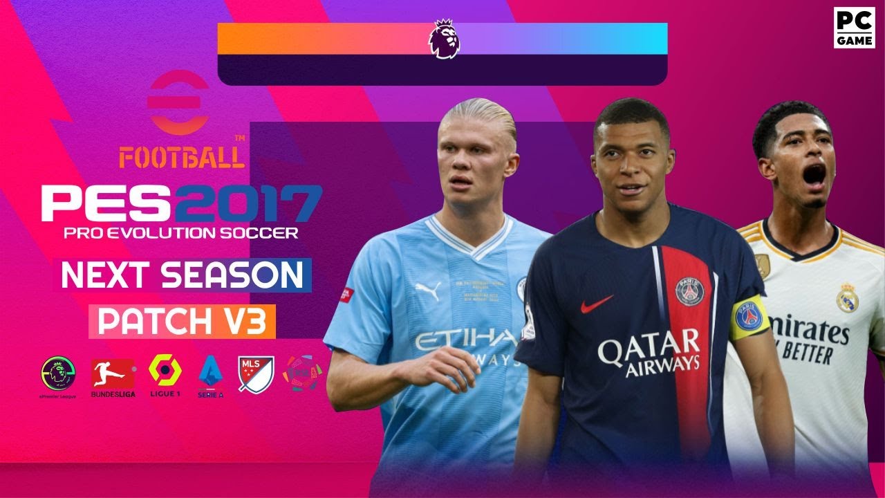 PES 2017 PC | NEXT SEASON PATCH V3 2024 ALL IN ONE