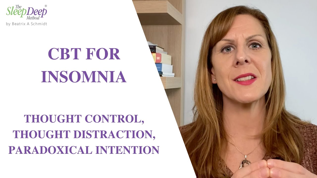Cognitive Behavioural Therapy for Insomnia - Thought control and distraction, Paradoxical intention