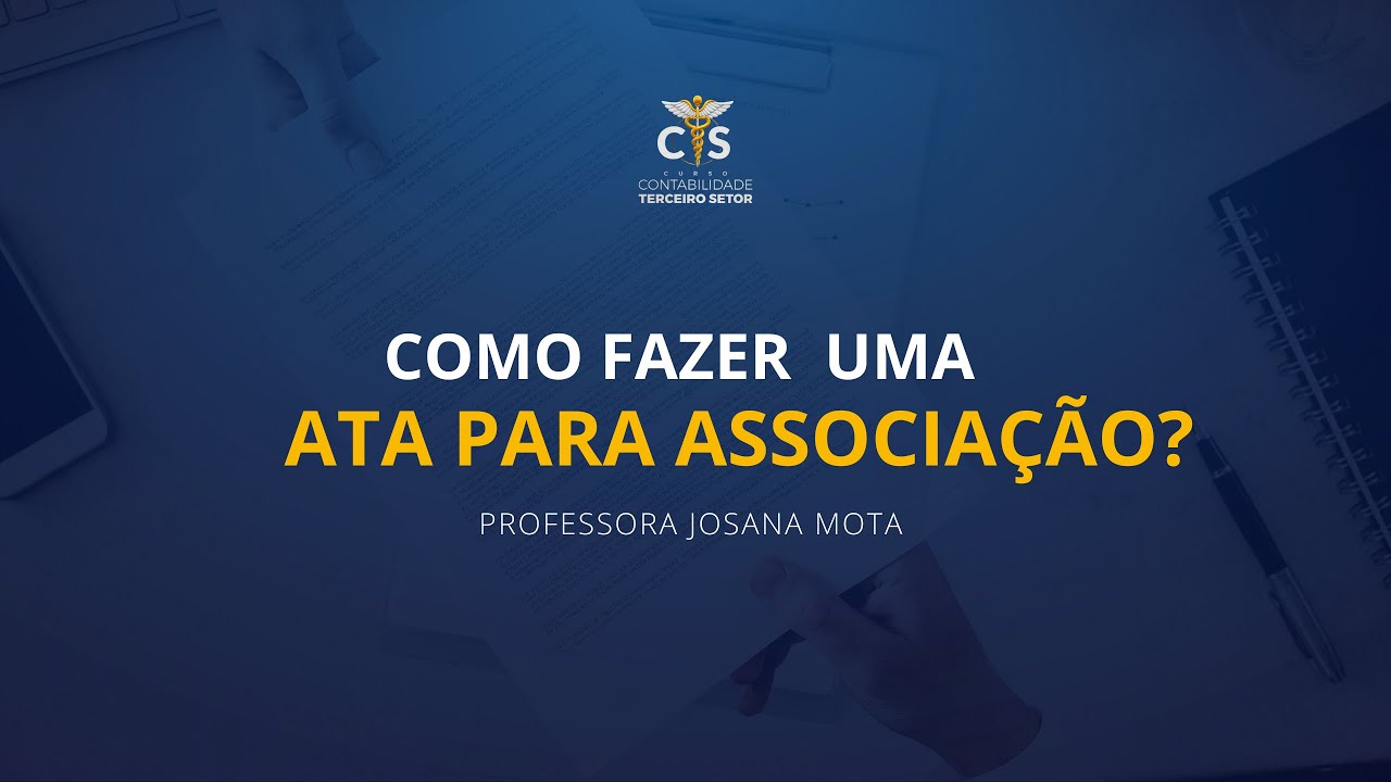 Aula - Como Fazer uma Ata para Associação?