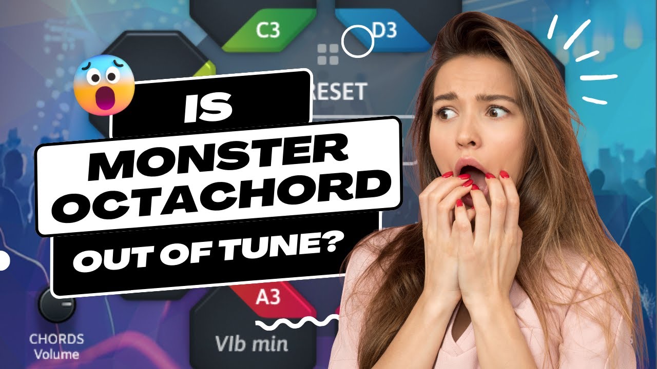 MONSTER OctaChord's Pitch Is Not Accurate (Out Of Tune), Is It True?