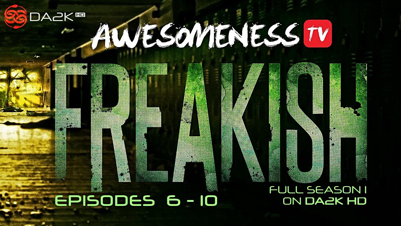 Freakish (2016) Season 1 Episodes 6 - 10 | Suspense Survival Zombie Horror Series