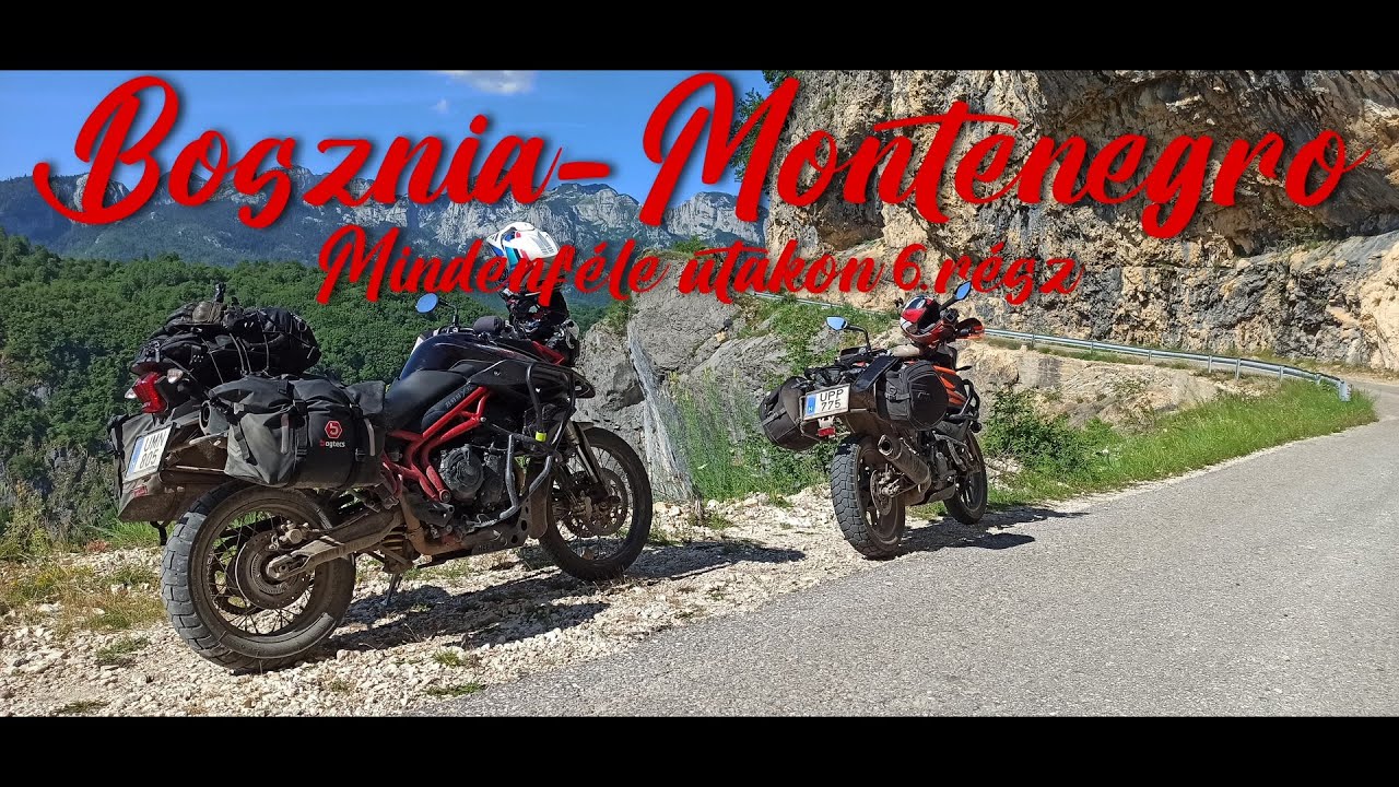 Bosznia-Montenegro/Mindenféle utakon/ Az idő lassan lejár 6. rész