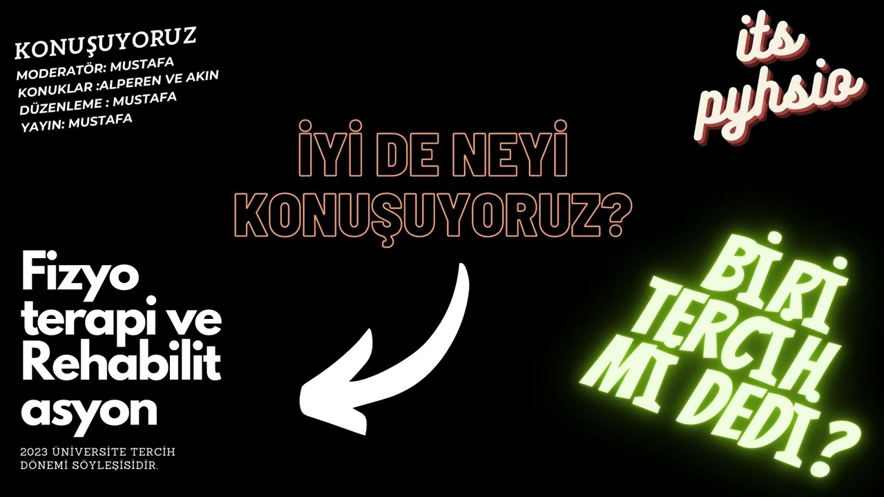 Konuşuyoruz: Fizyoterapi ve Rehabilitasyon Bölümü (4 Yıllık)