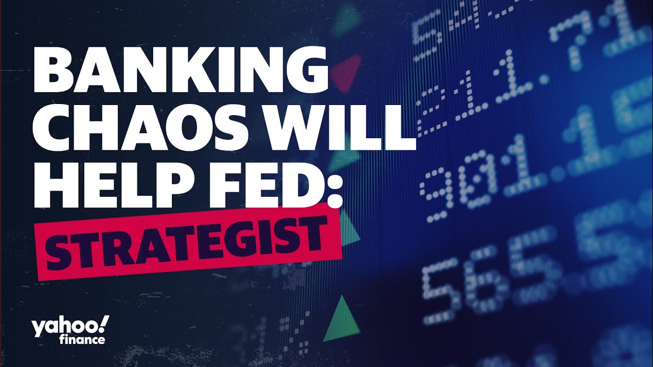 Banking crisis will 'help the Fed': Strategist