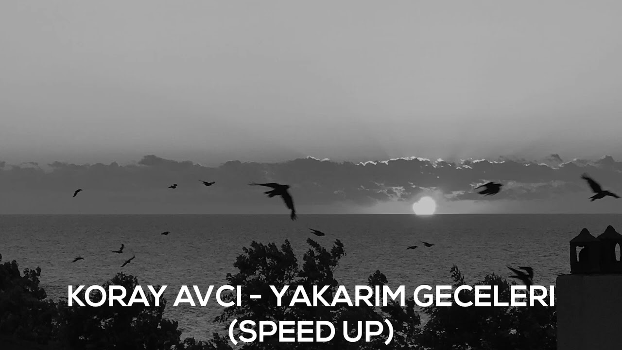 Koray Avcı - Yakarım Geceleri (Speed Up)