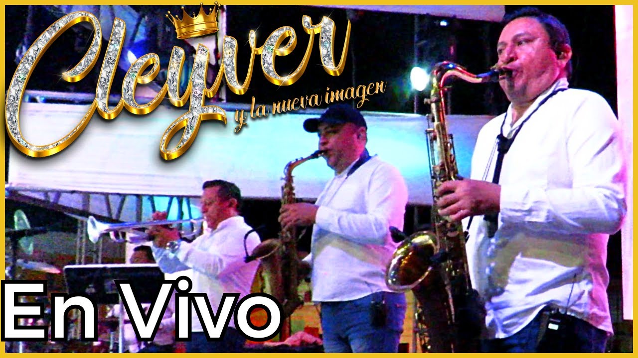 🎶CLEYVER y la nueva Imagen EN VIVO Carnaval 2023 🎺Exitos de siempre ⭐ lo mas reciente en Cumbia 2023