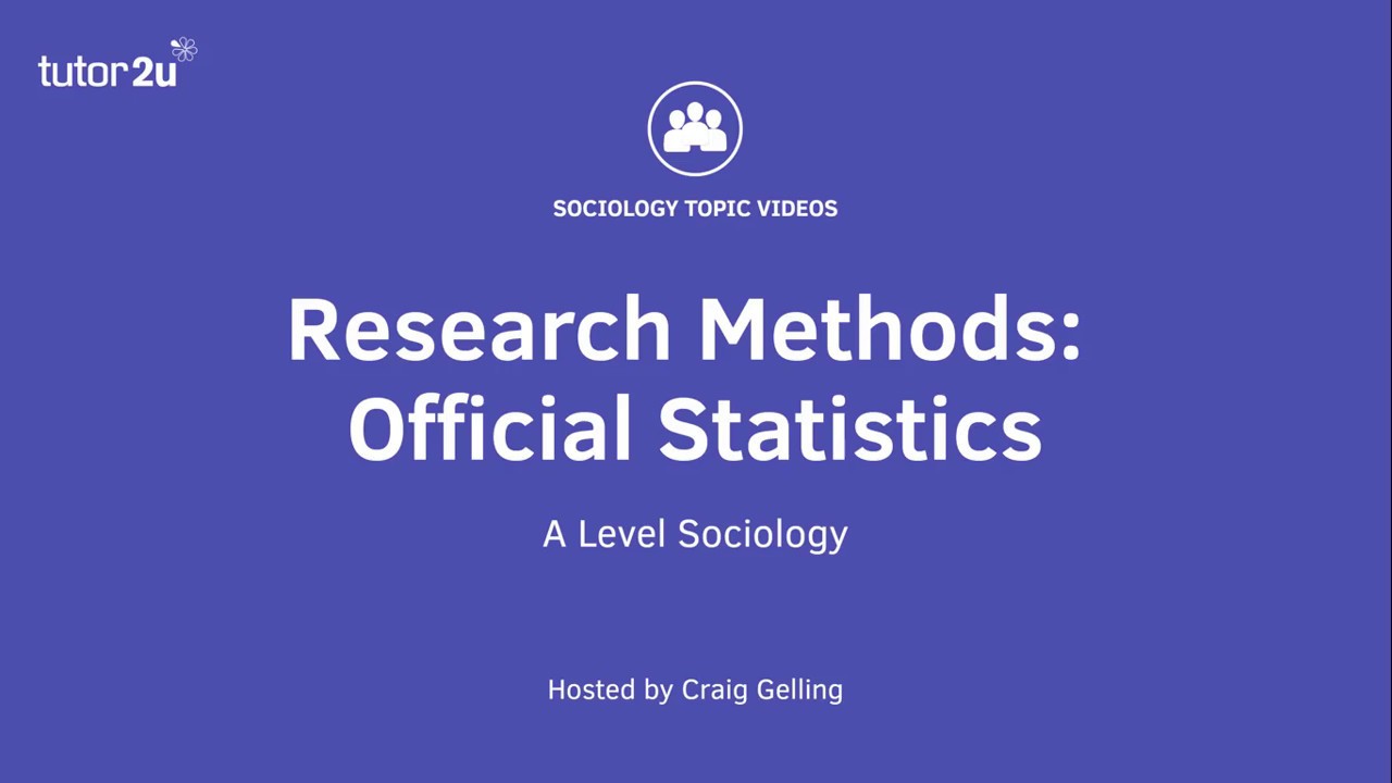 Research Methods: Official Statistics (Sociology Theory & Methods)