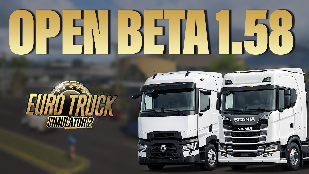 Euro Truck Simulator 2:  Update 1.58 Open Beta | All 11 New Content