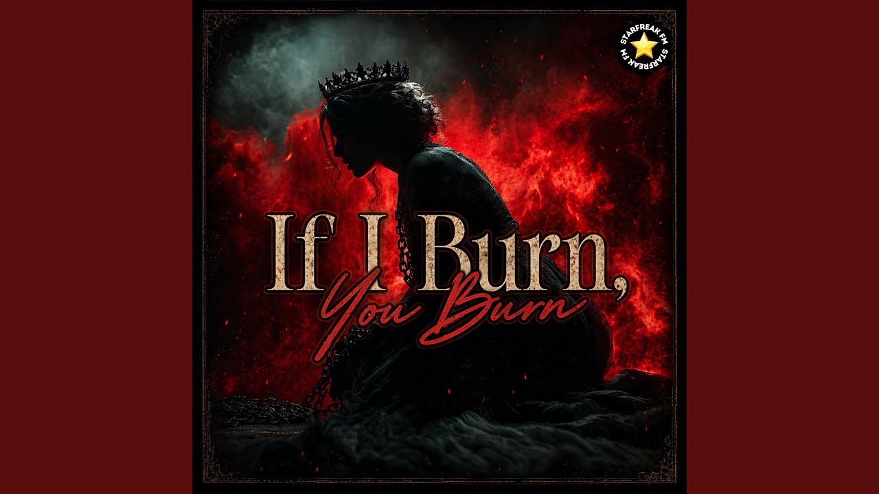 If I Burn, You Burn