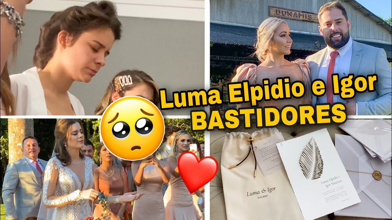 CASAMENTO LUMA ELPÍDIO e IGOR | BASTIDORES! *por que a noiva entrou antes do noivo e sem buquê?