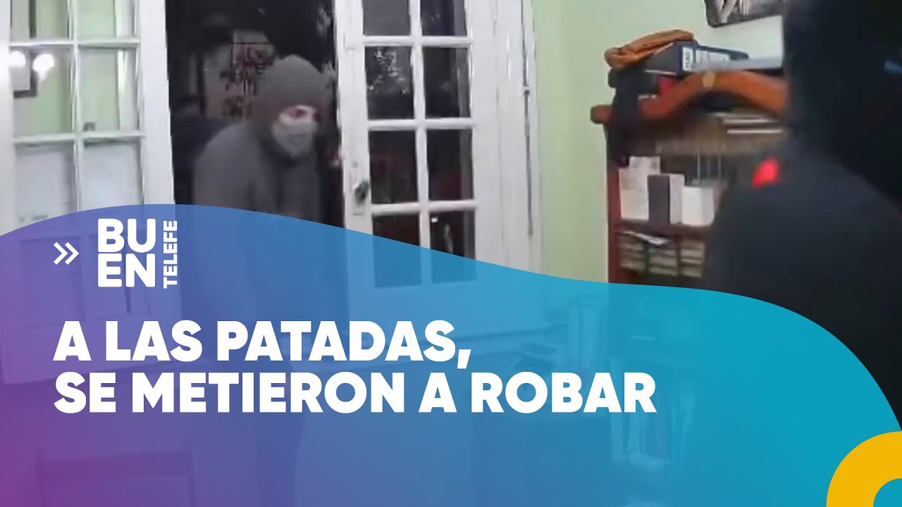 CINCO DELINCUENTES entraron a ROBAR una CASA a PATADAS #BuenTelefe
