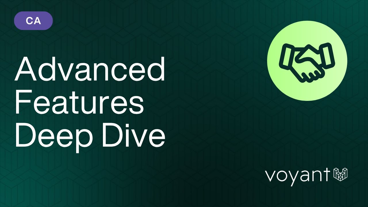 Voyant Training: Advanced Features Deep Dive