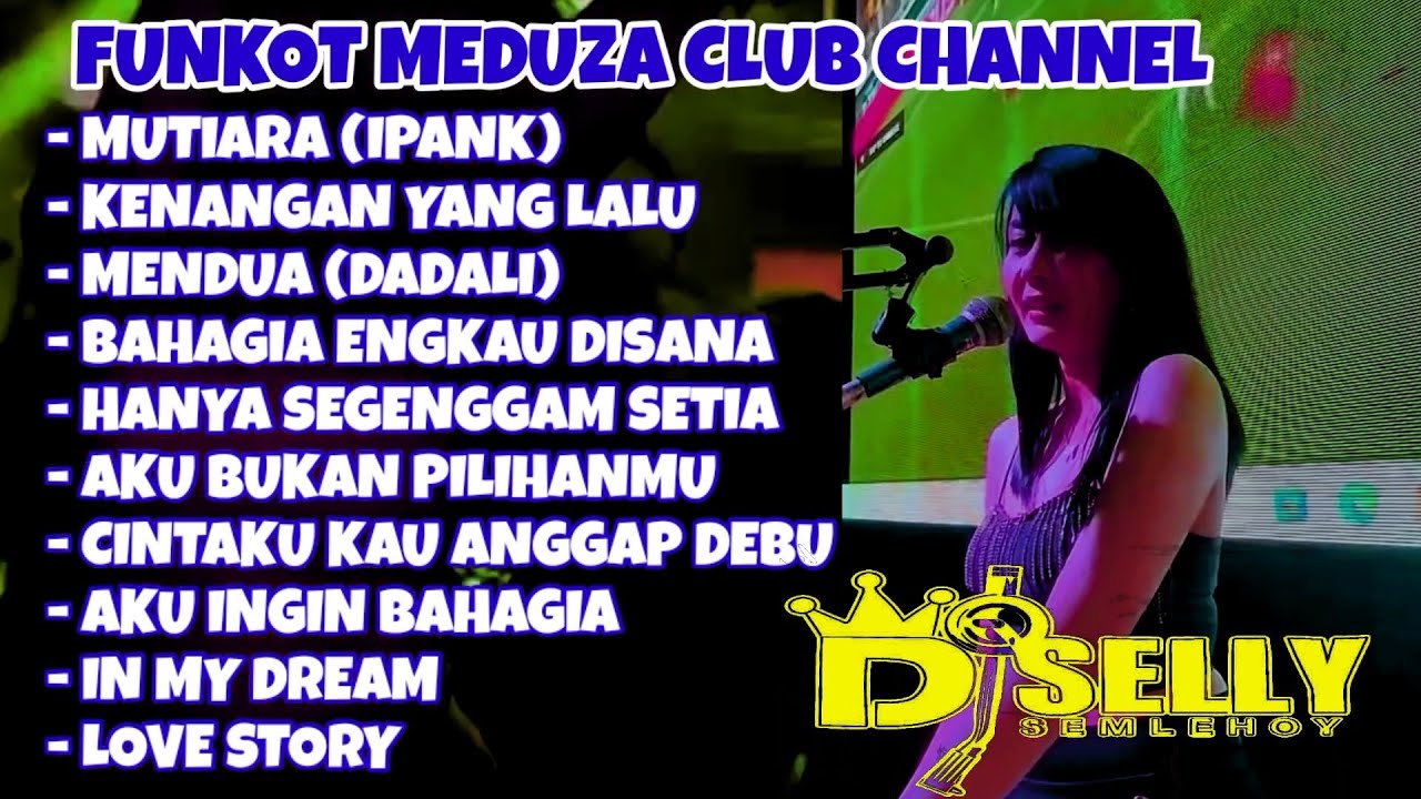DJ SELLY SEMLEHOY 🔥 MUTIARA IPANK || LAGU POPULER 2025 | PARTY MEDUZA CLUB SURABAYA