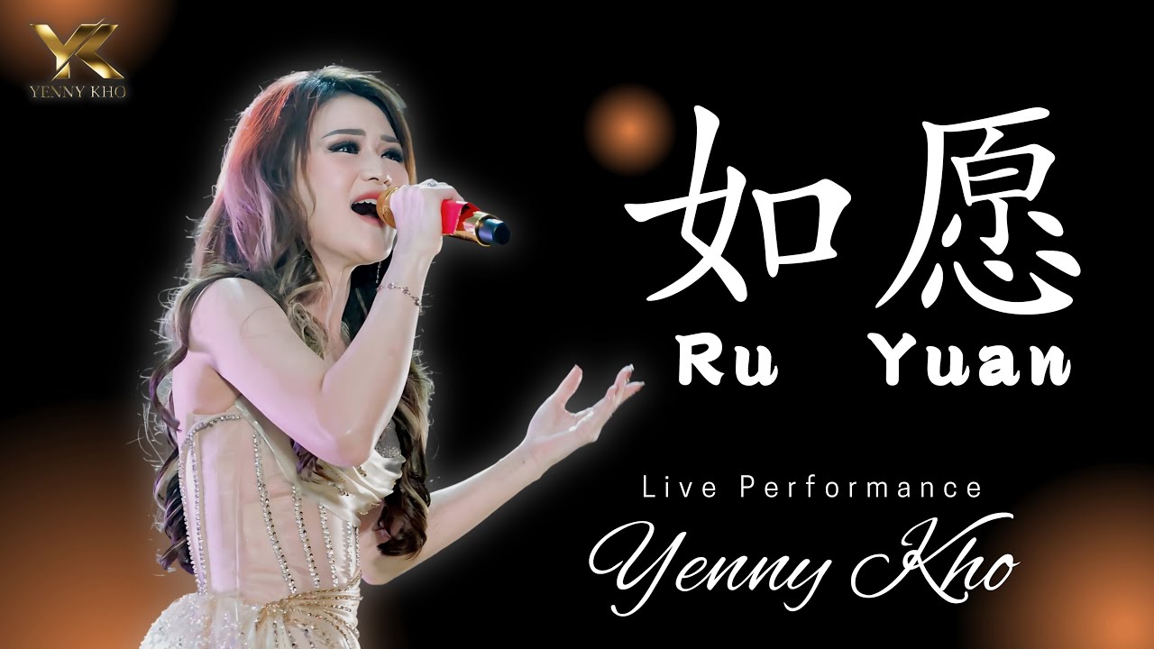 Performance YENNY KHO / YK (许燕妮) || Ru Yuan (如愿）