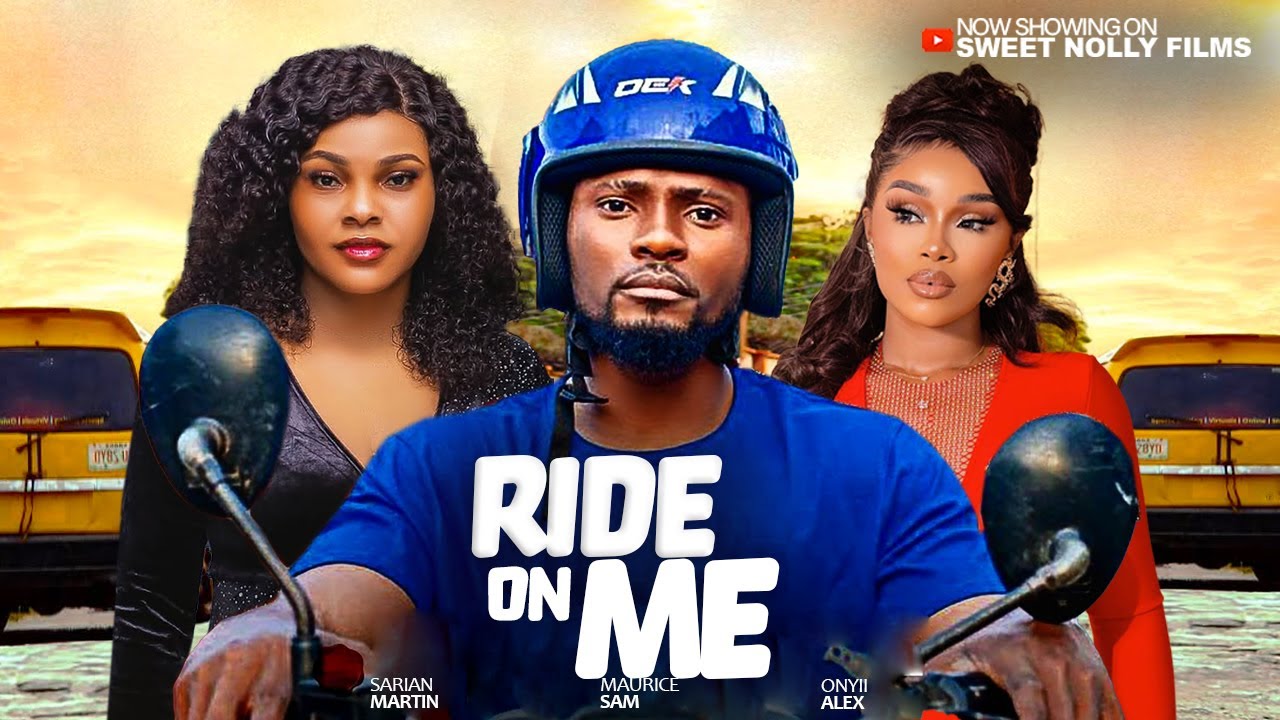 RIDE ON ME - Maurice Sam, Sarian Martin , Onyii Alex & Bolaji Ogunmola| 2025  Latest Nollywood Movie