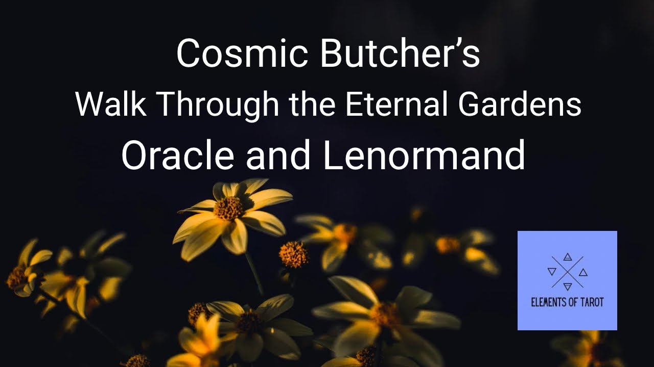 Прогулка по Вечным Садам: Оракул + Ленорман от Cosmic Butcher
