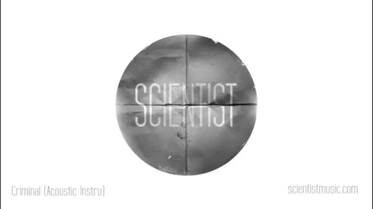 Criminal (Acoustic Instru) - Scientist