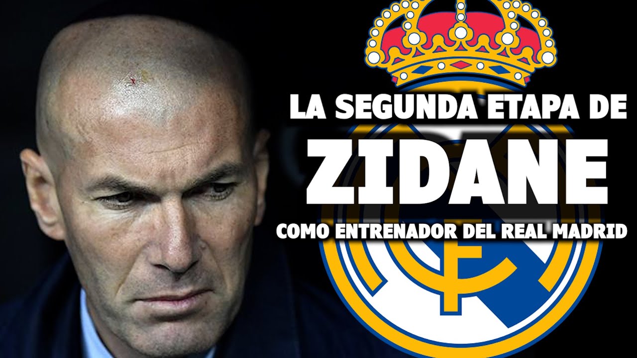 La Segunda Etapa de Zinedine Zidane entrenando al Real Madrid