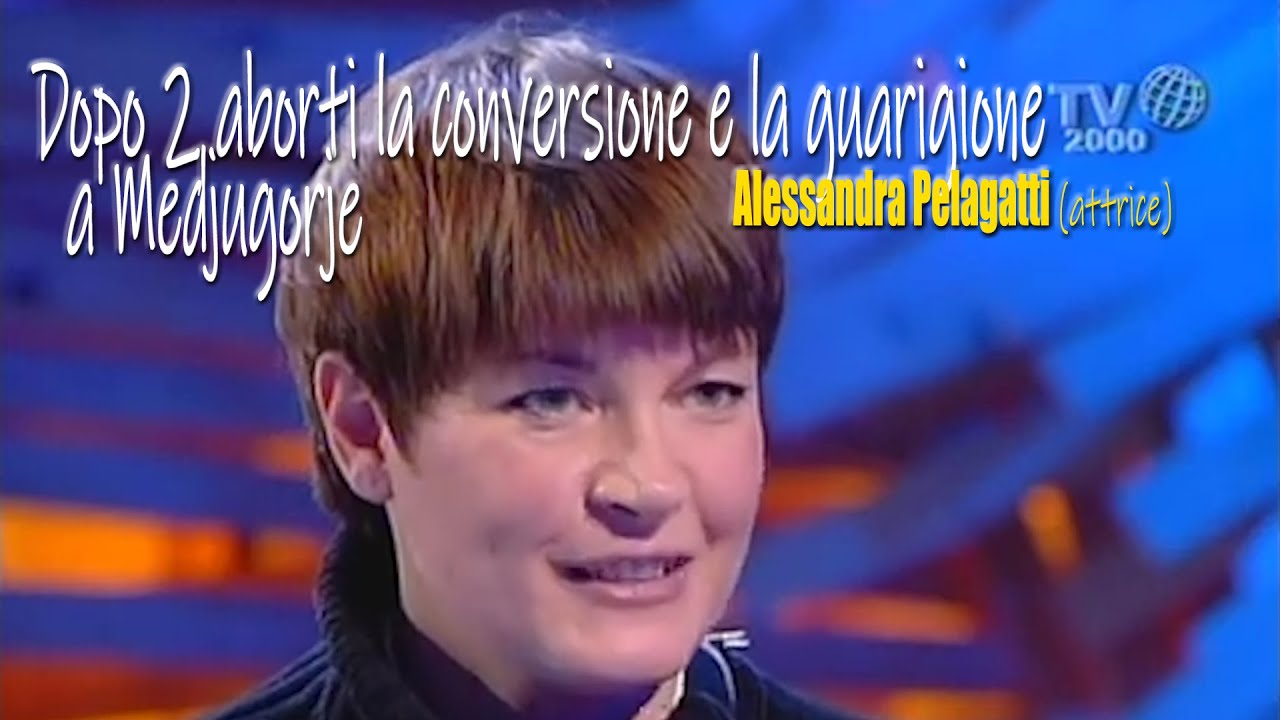 Dopo 2 aborti la conversione e la guarigione a Medjugorje, test. dell’attrice Alessandra Pelagatti
