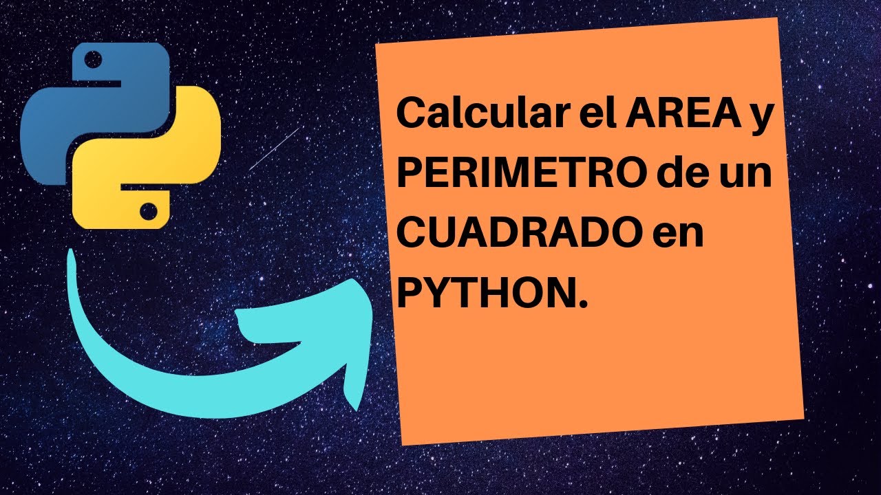 Calcular el AREA y PERIMETRO de un CUADRADO en PYTHON ▷ PYTHON para PRINCIPIANTES