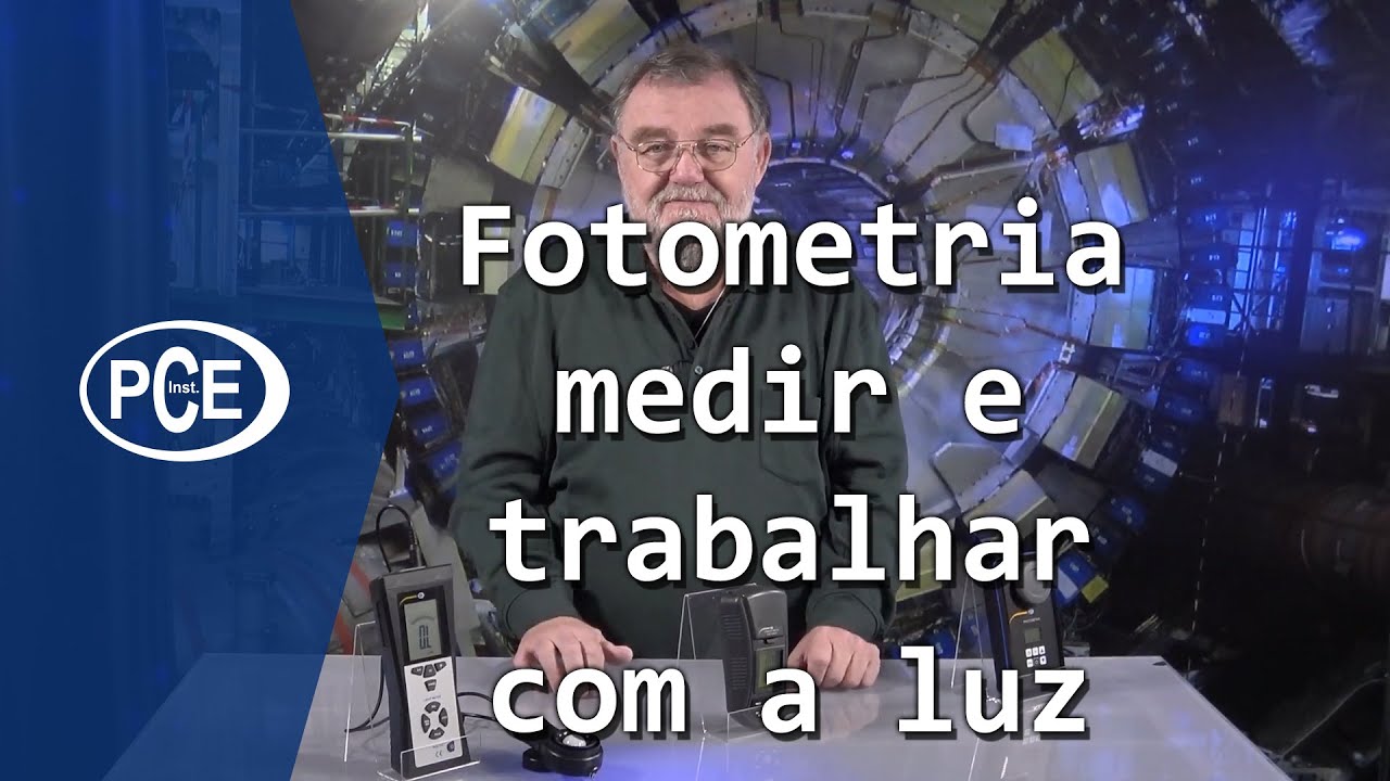 Fotometria | Uso da luz para medir e trabalhar | Wolfgang Rudolph | #pceinstruments