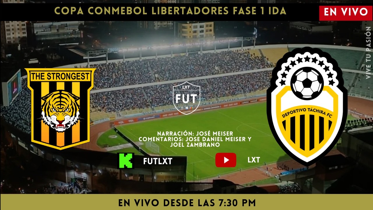 THE STRONGEST VS DEPORTIVO TACHIRA - 🔴 EN VIVO 🔴 - FASE 1 COPA CONMEBOL LIBERTADORES