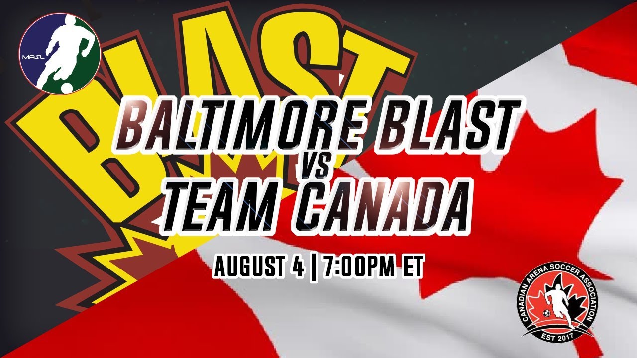 MASL Exhibition: Baltimore Blast vs Team Canada
