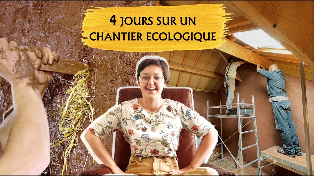 UNE MAISON EN TERRE ET EN PAILLE : 4 jours sur un chantier participatif écologique