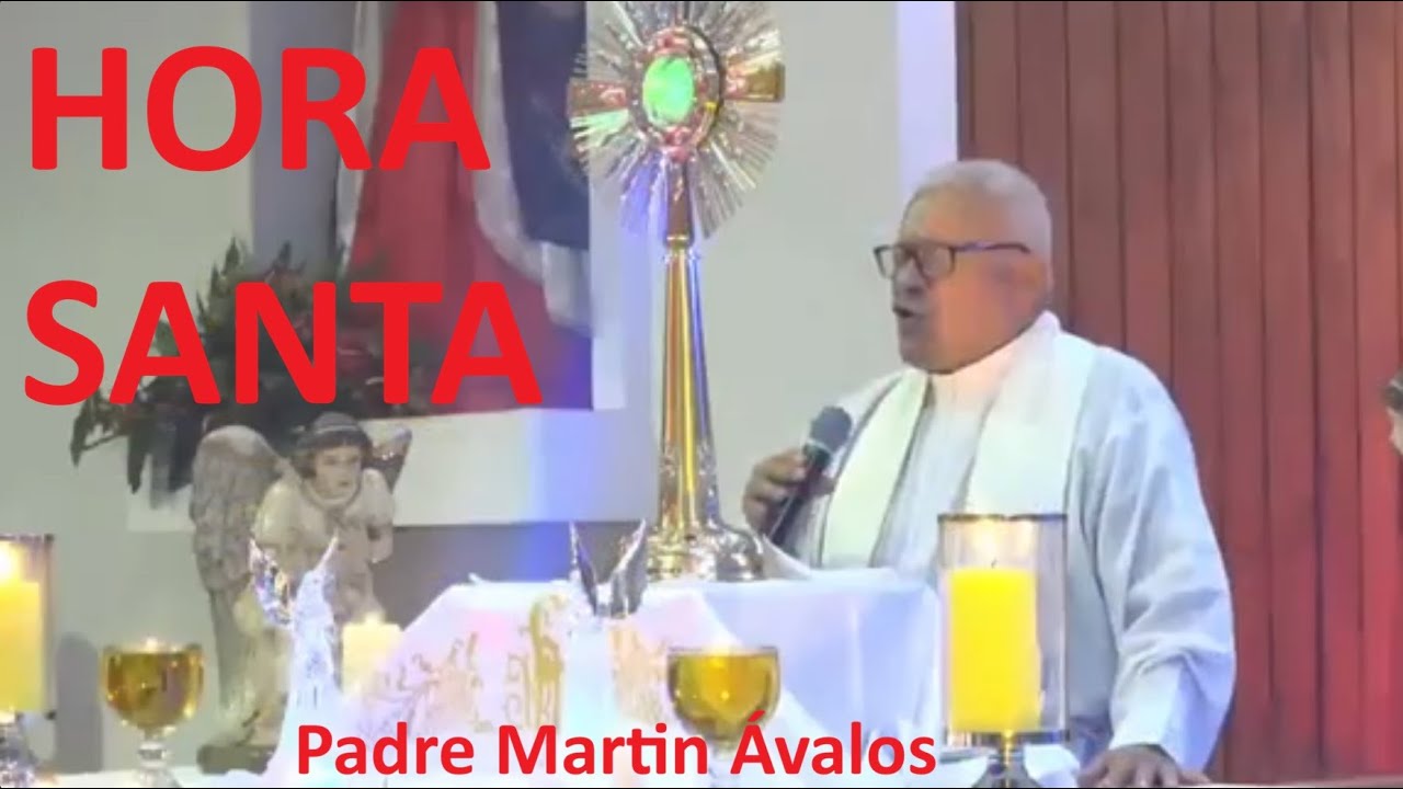 HORA SANTA  #horasanta #oracion #fe