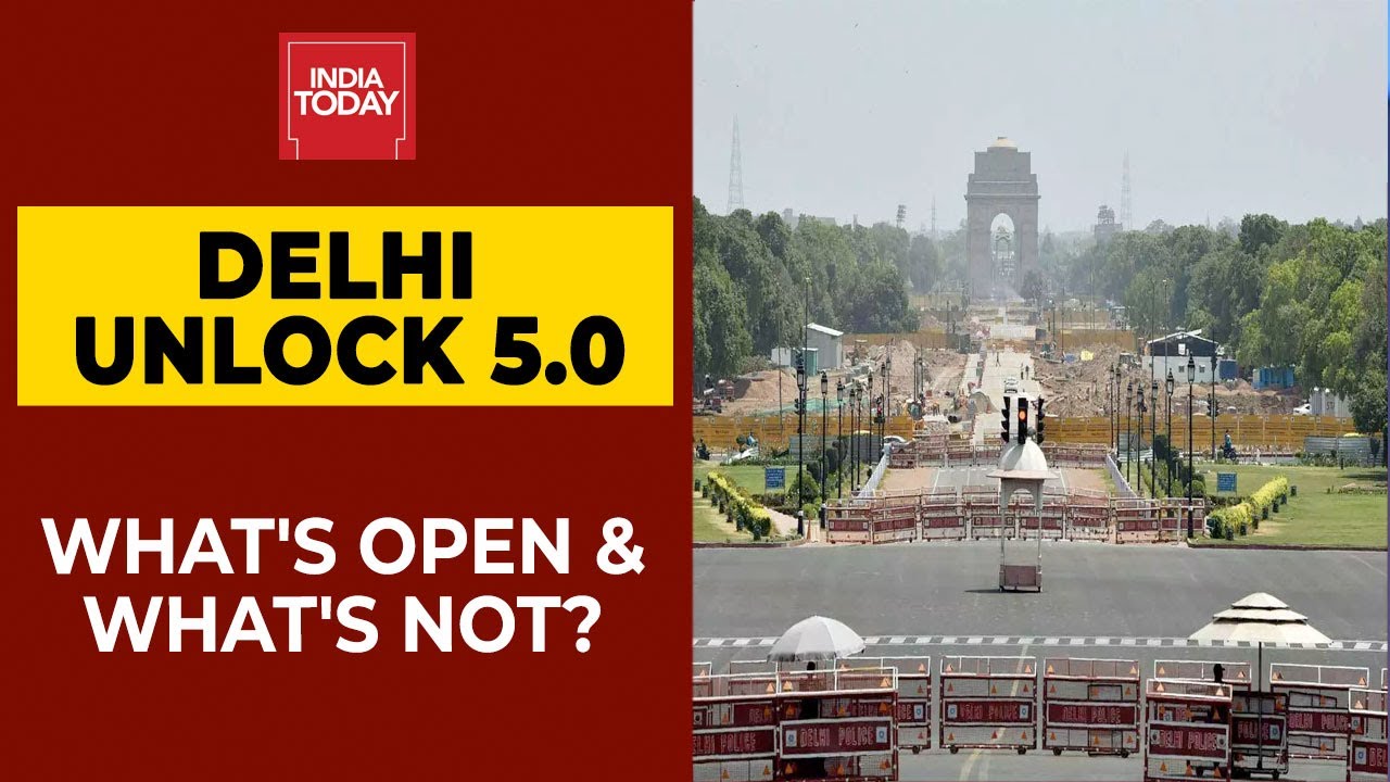 Delhi Unlock 5.0: What's Opened & What's Closed? | India Today's Ground Report