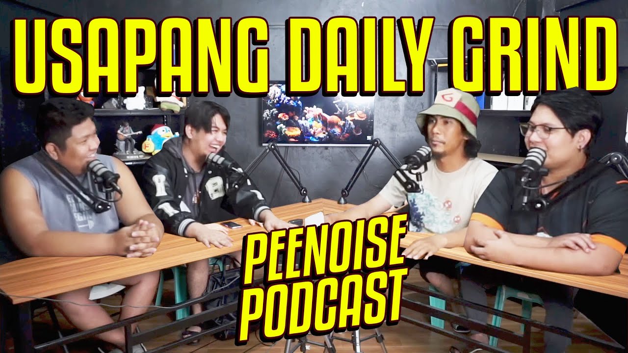 Usapang Daily Grind (ft. KingFB) | Peenoise Podcast #26