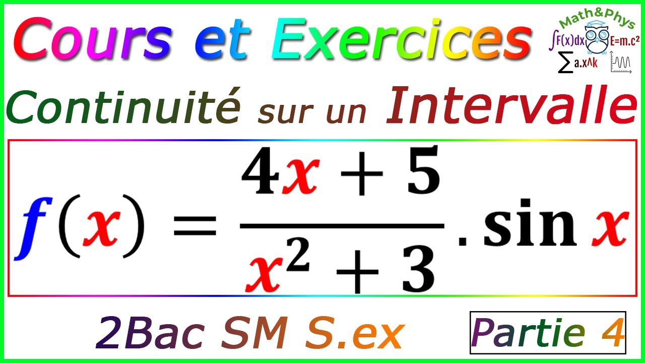 Limites et Continuité - Continuité sur un Intervalle - 2bac SM S.ex - [p4]