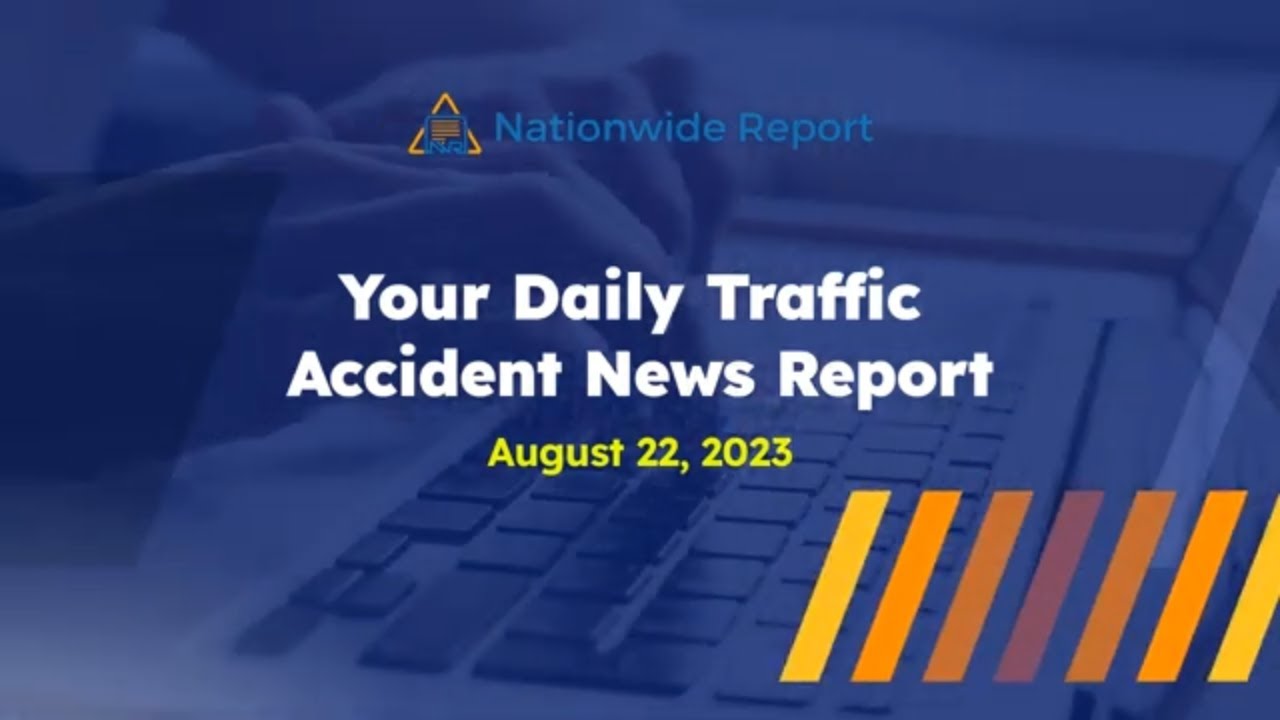 Today's Accident News - August 22, 2023