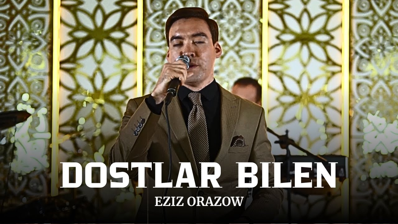 Eziz Orazow - Dostlar Bilen | Turkmen Aydym 2024 | Janly Ses | Live Performance