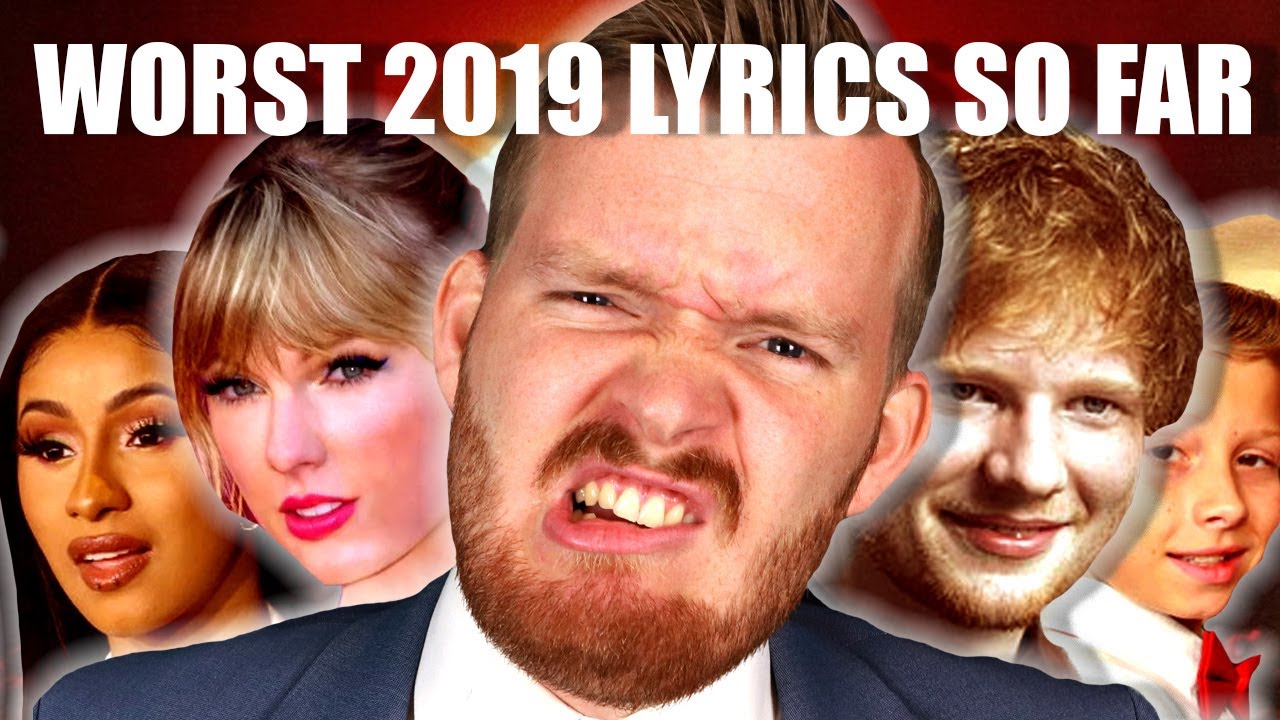 13 Worst Lyrics of 2019 (So Far) | pt. 2