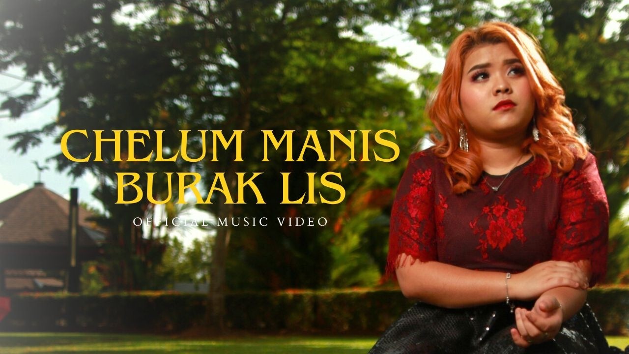Chelum Manis Burak Lis by Eyqa Saiful (Official Music Video)