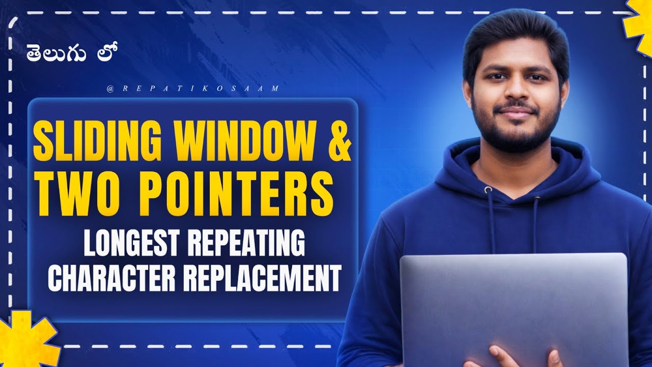 Longest Repeating Character Replacement 💡 | Sliding Window Explained in Telugu | DSA L36 🔥