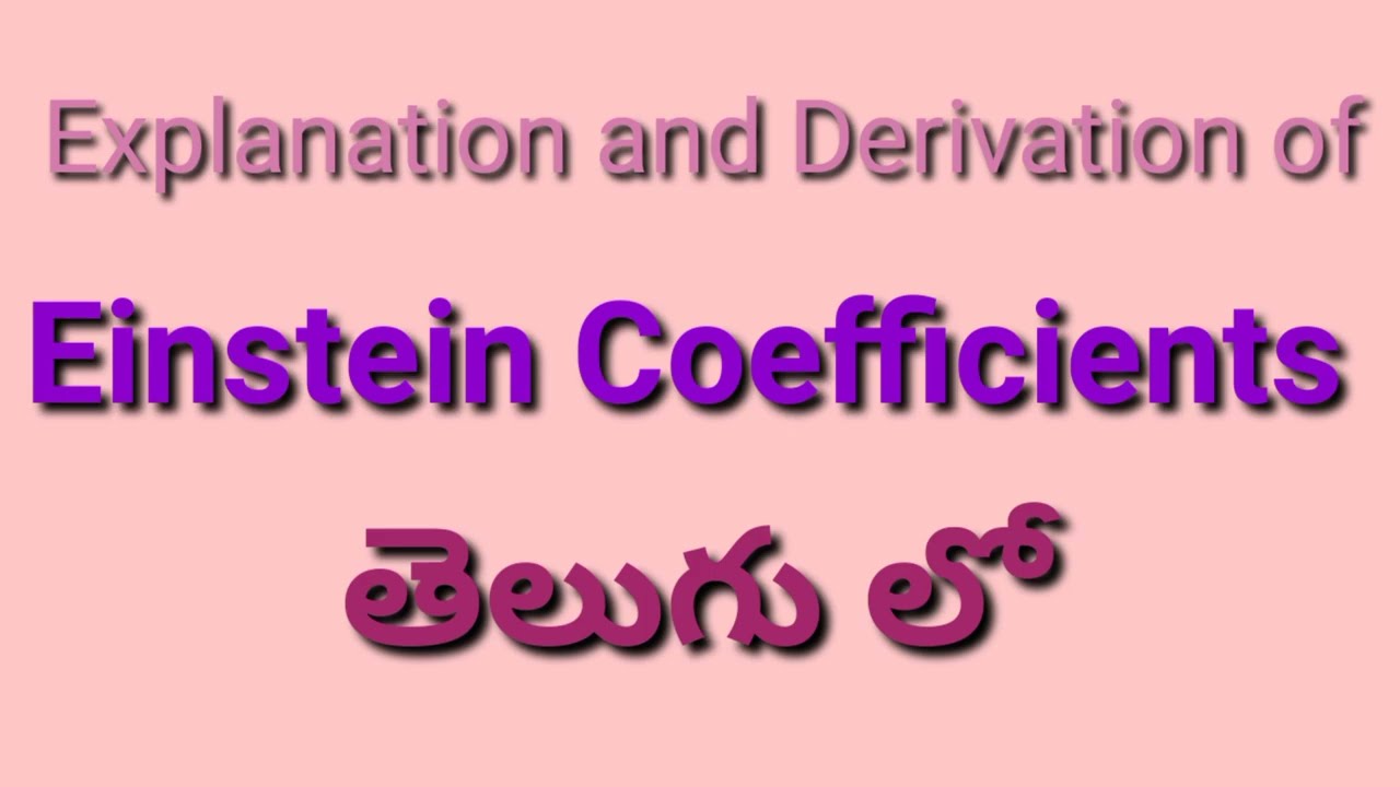 Einstein Coefficients - Explanation and Derivation