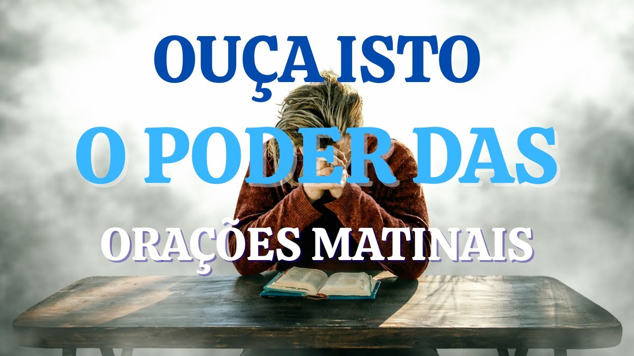 A BÊNÇÃO SECRETA DE ORAR CEDO - COMECE SEMPRE O DIA COM UMA ORAÇÃO PELA MANHÃ