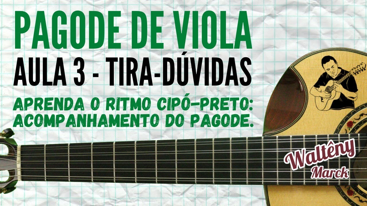 Pagode de viola - Aula 3 - Tira dúvidas - Aprenda o ritmo Cipó preto.