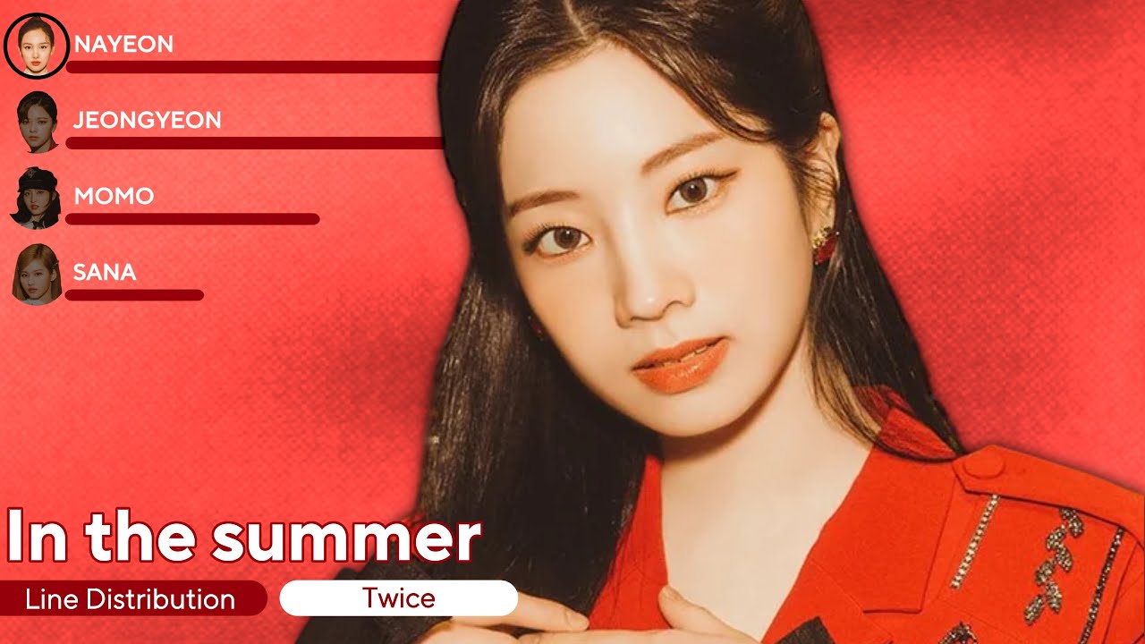 TWICE - In the summer (Line Distribution + Lyrics)