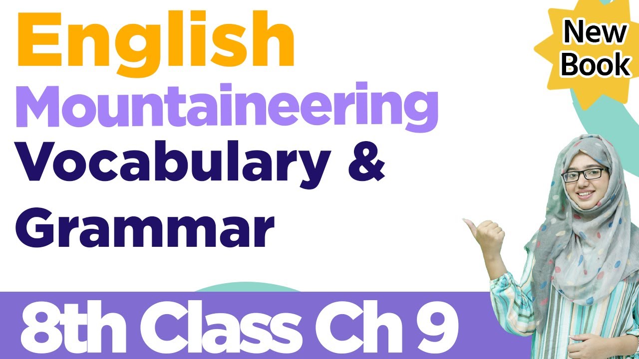 Class 8 English Lesson 9 | Mountaineering | Activities | Grammar | Class 8 New English Book 2023