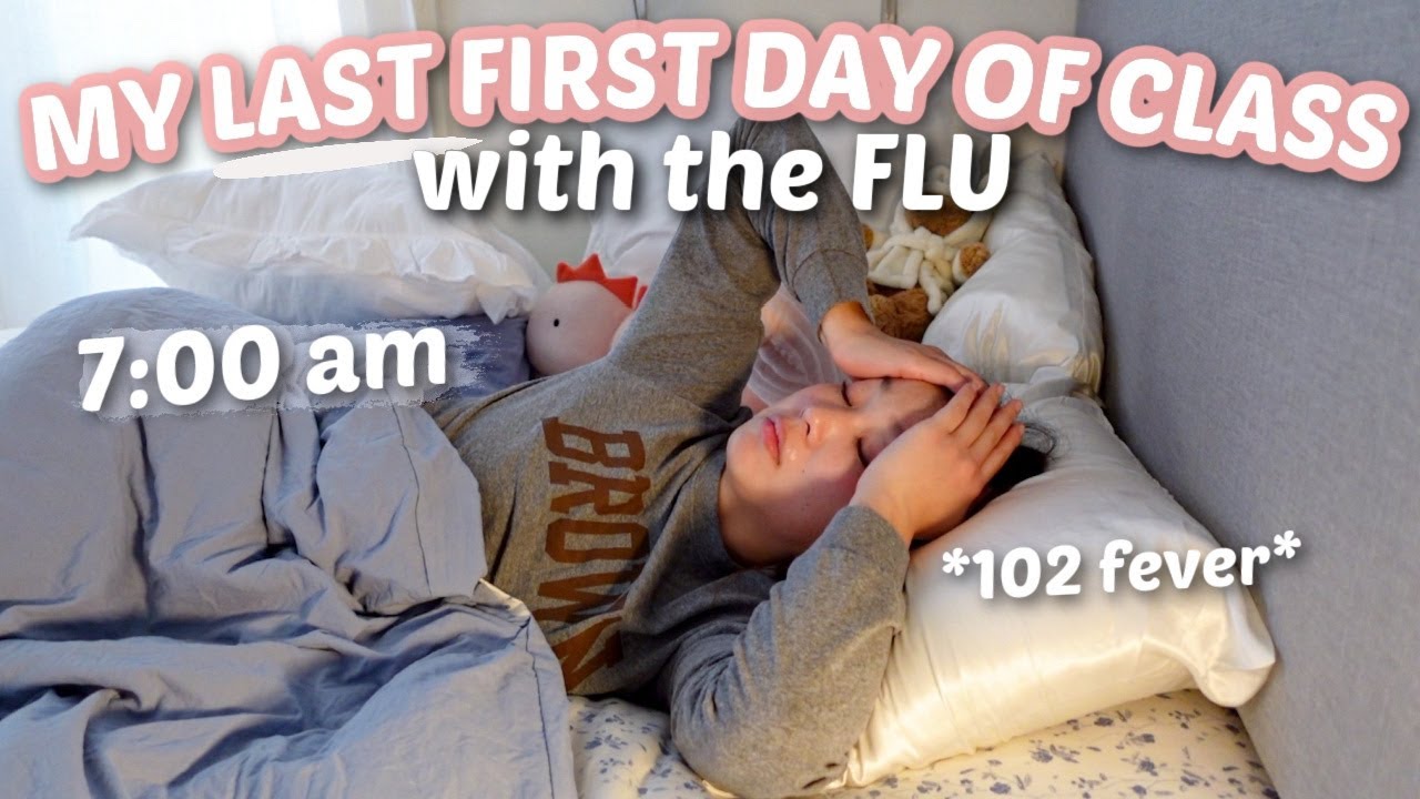 MY LAST FIRST DAY OF CLASS WITH THE FLU ~ a crash out vlog ~